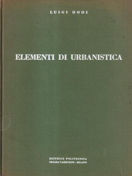 Elementi di urbanistica - Luigi Dodi - copertina
