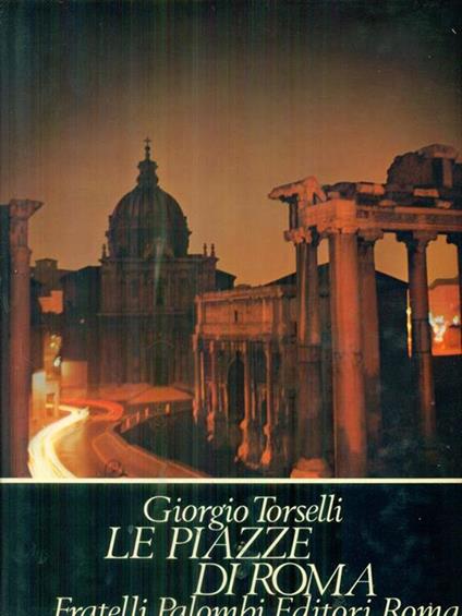 Le  piazze di Roma - Giorgio Torselli - copertina