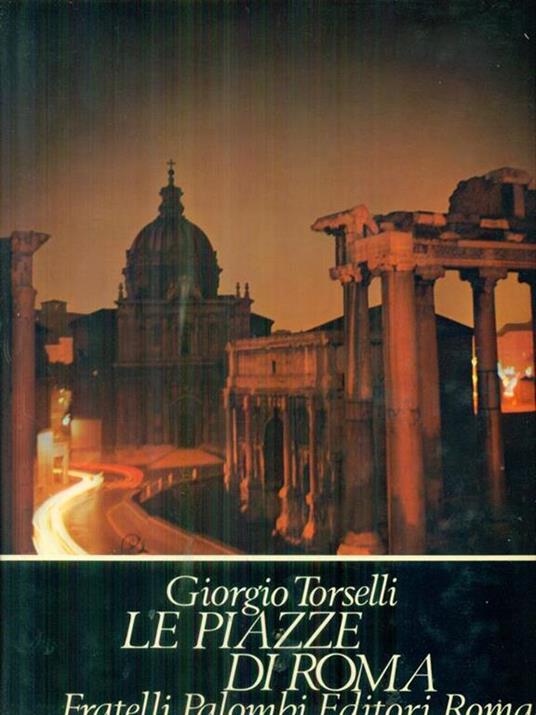 Le  piazze di Roma - Giorgio Torselli - copertina