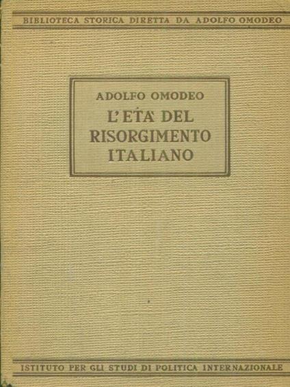L' età del Risorgimento Italiano Introduzioni e manuali - Adolfo Omodeo - copertina