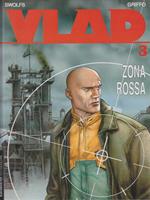 Vlad 3 - Zona rossa