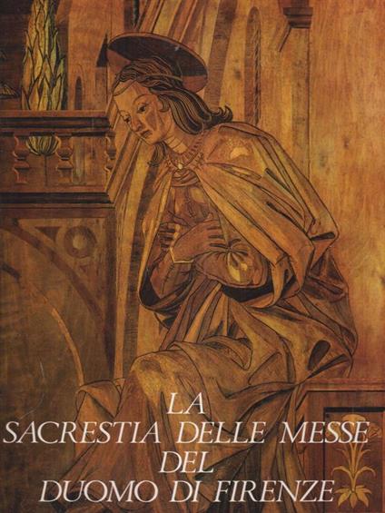 La sacrestia delle messe del duomo di Firenze - Margaret Haines - copertina