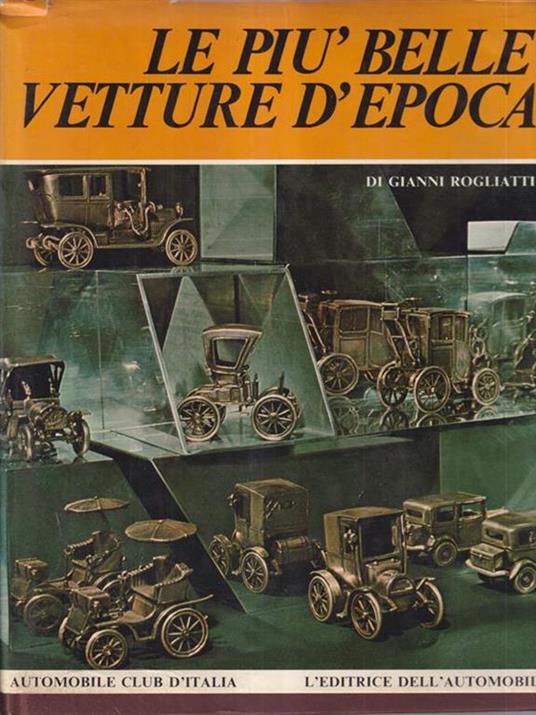 Le più belle vetture d'epoca - Gianni Rogliatti - copertina
