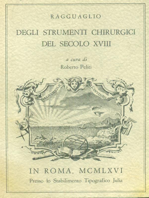 Ragguaglio degli strumenti chirurgici del secolo XVIII