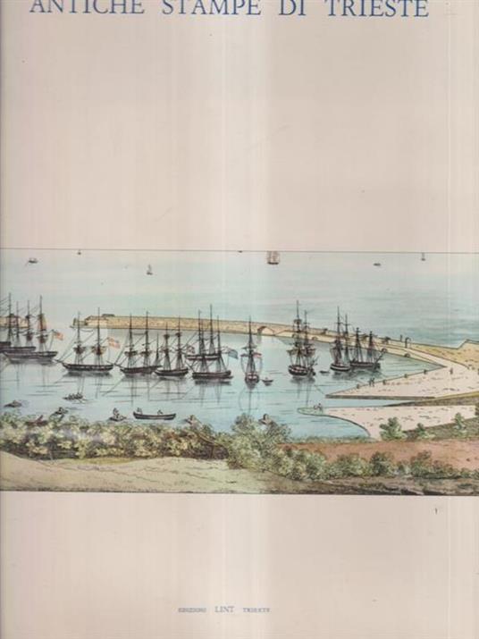 Antiche stampe di Trieste - Silvio Rutteri - copertina