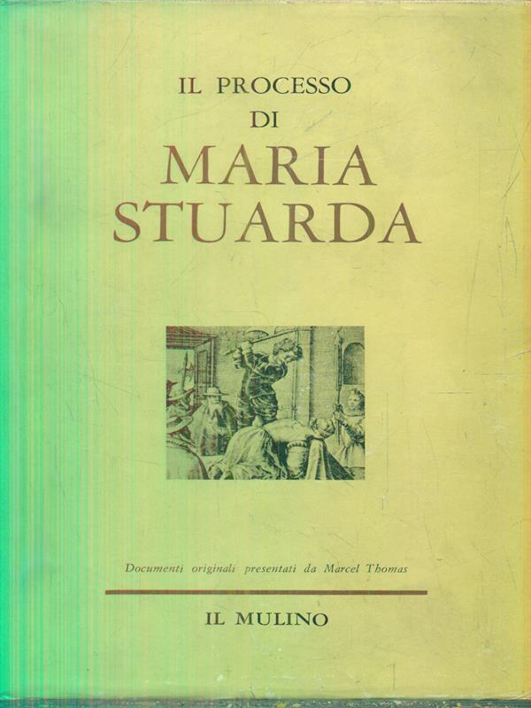 Il processo di Maria Stuarda