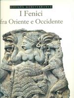 I Fenici fra Oriente e Occidente