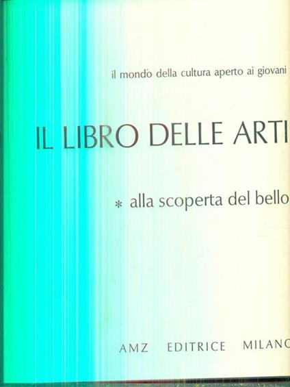 Il libro delle arti. Alla scoperta del bello - copertina