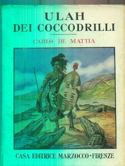Ulah dei coccodrilli - Carlo De Mattia - copertina