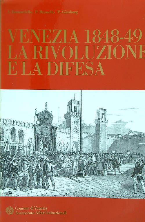 Venezia 1848-49 la rivoluzione e la difesa
