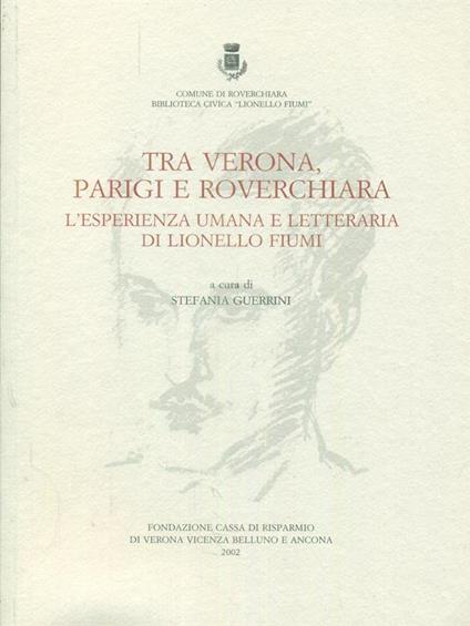 Tra Verona, Parigi e Roverchiara - Stefani Guerrini - copertina