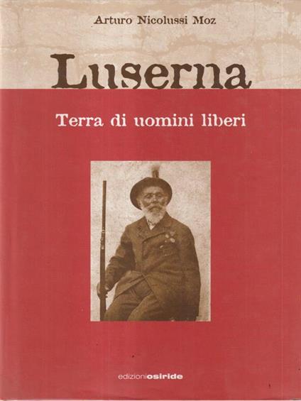 Luserna Terra di uomini liberi - Arturo Nicolussi Moz - copertina