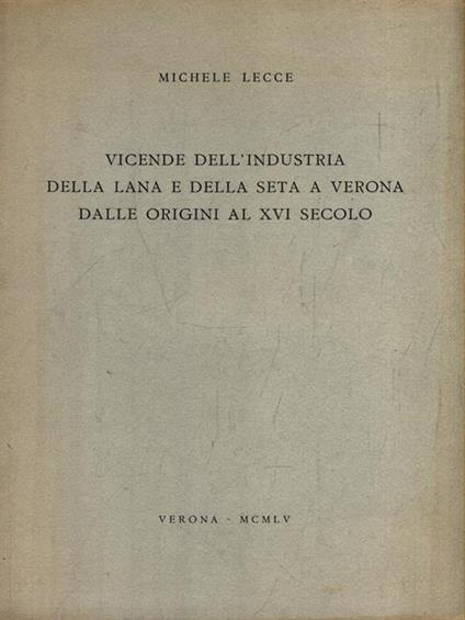 Vicende dell'industria della lana e della seta a Verona - Michele Lecce - copertina