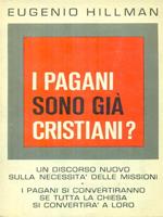 I pagani sono gia' cristiani?