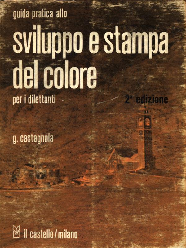 Guida pratica allo sviluppo e stampa del colore per i dilettanti
