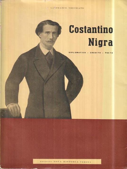 Costantino Nigra. Diplomatico, erudito, poeta - Lanfranco Vecchiato - copertina