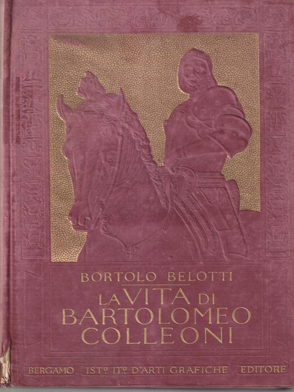 La vita di Bartolomeo Colleoni