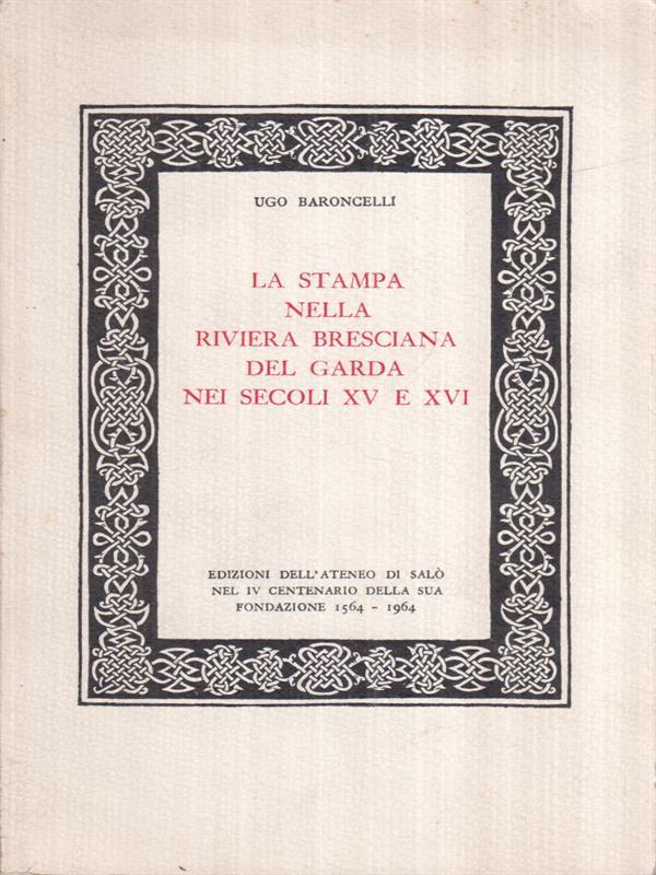 La stampa nella riviera bresciana del Garda nei Secoli XV e XVI