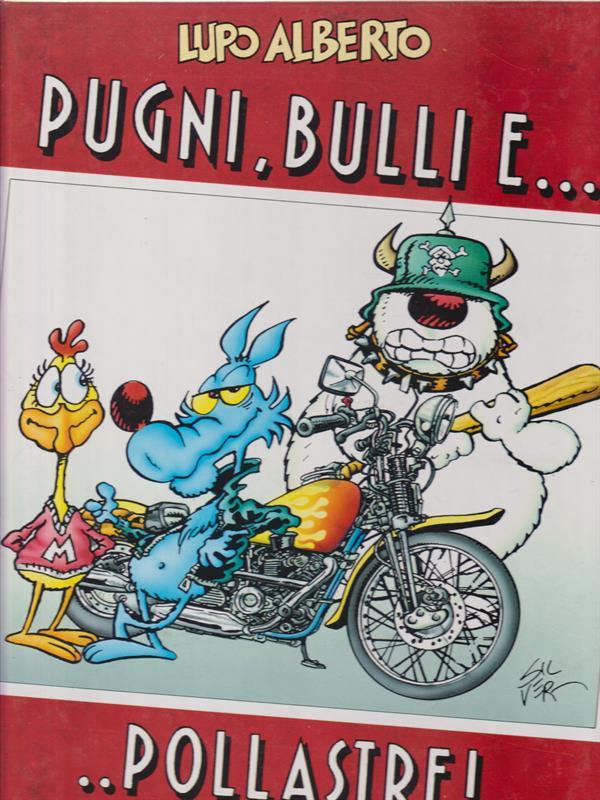 Lupo Alberto - Pugni, bulli e pollastre