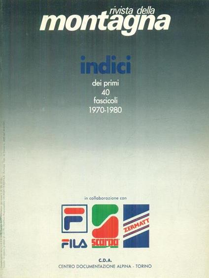 Rivista della montagna: Indici dei primi 40 fascicoli 1970-1980 -   - copertina