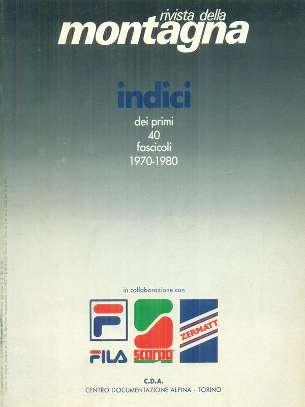 Rivista della montagna: Indici dei primi 40 fascicoli 1970-1980