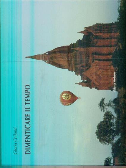 Dimenticare il tempo - Gloria Chilanti - copertina