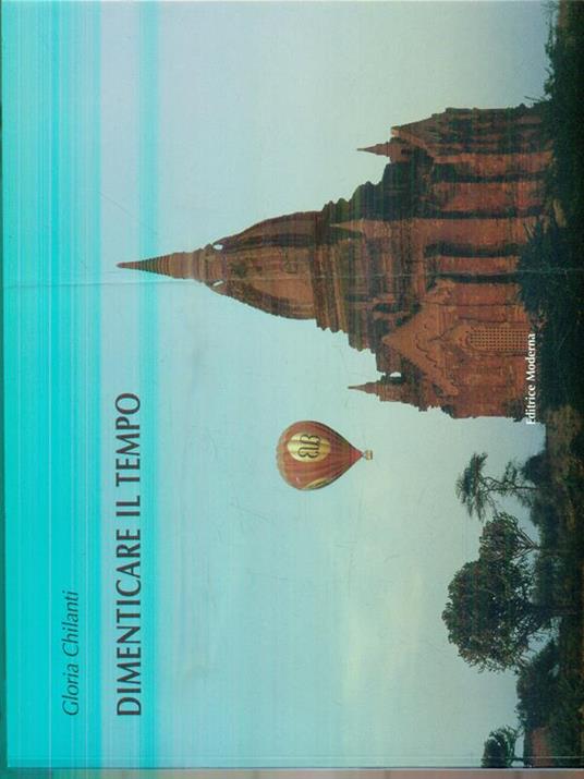 Dimenticare il tempo - Gloria Chilanti - copertina