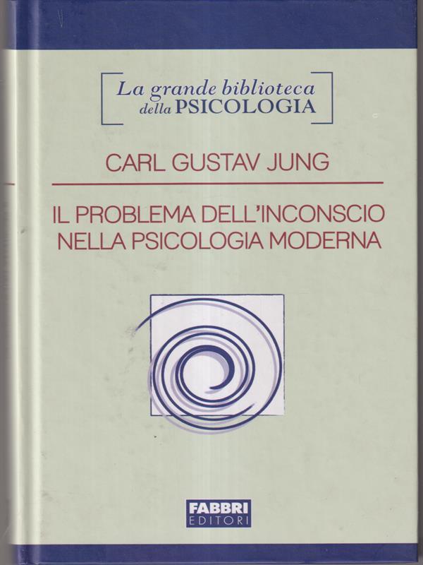 Il problema dell'inconscio nella psicologia moderna