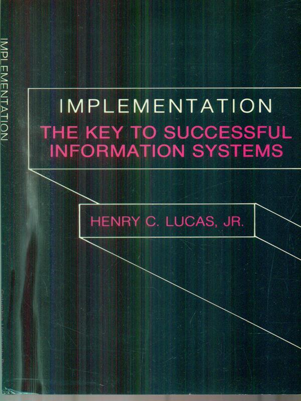 Implementation the key to successful information systems