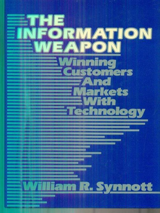 The information weapon - William Synnott - copertina