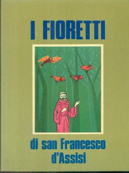 I fioretti di San Francesco d'Assisi - Mariano da Alatri - copertina