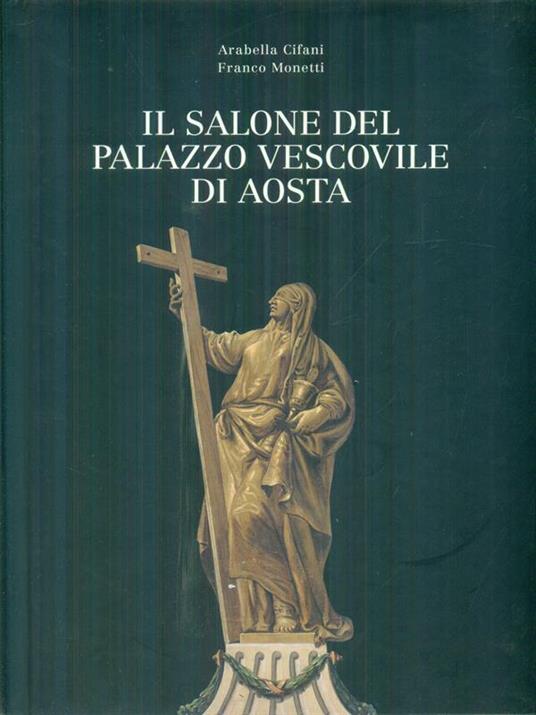 Il salone del palazzo vescovile di Aosta - Arabella Cifani - copertina