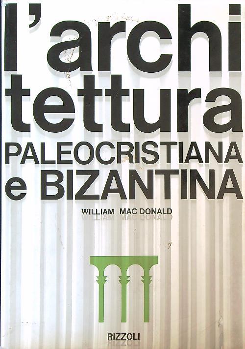 L' architettura paleocristiana e bizantina