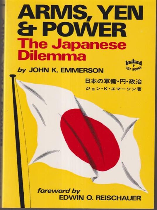 Arms, yen and power. The japanese dilemma - copertina