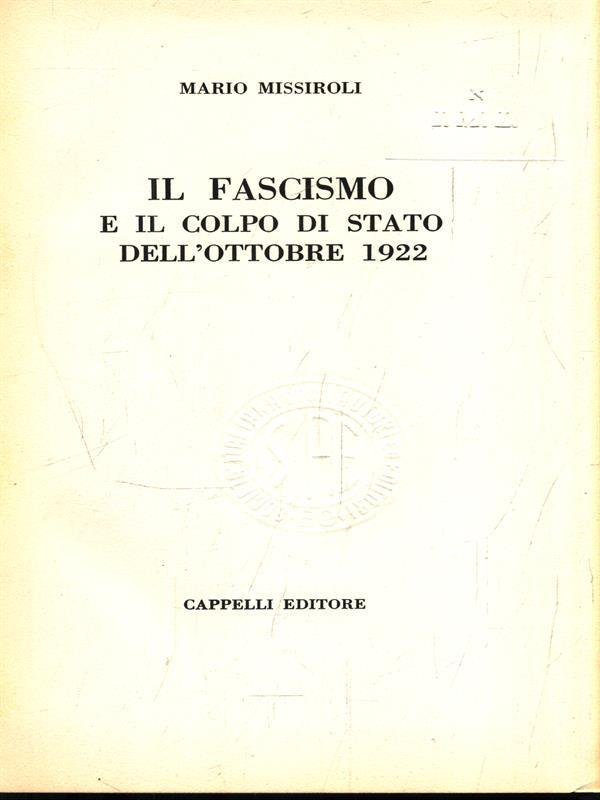 Il fascismo e il colpo di stato dell'ottobre 1922