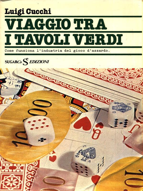 Viaggio tra i tavoli verdi