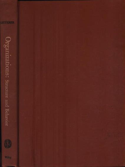 Organizations: Structure and Behavior - Joseph A. Litterer - copertina