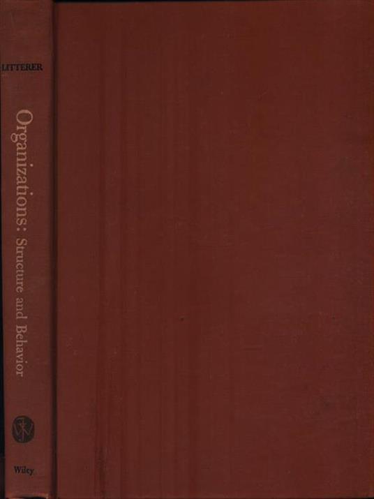 Organizations: Structure and Behavior - Joseph A. Litterer - copertina