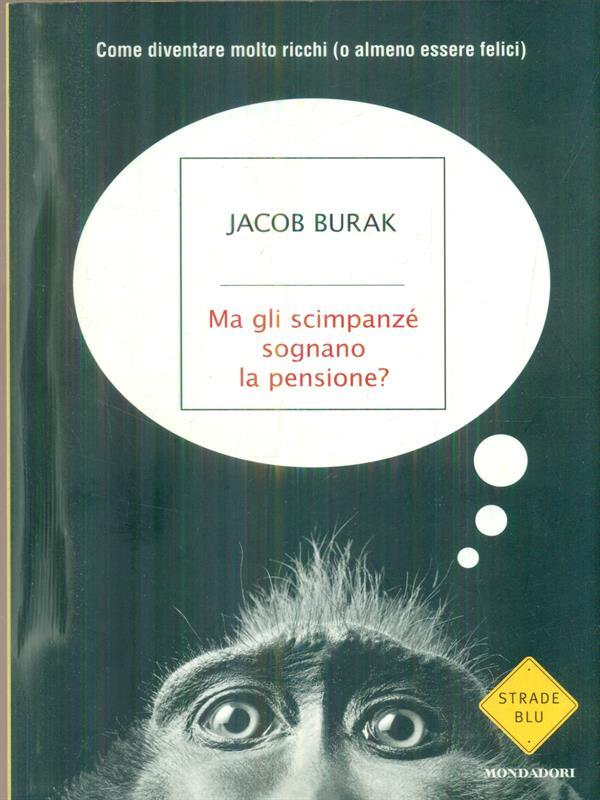 Ma gli scimpanzè sognano la pensione?