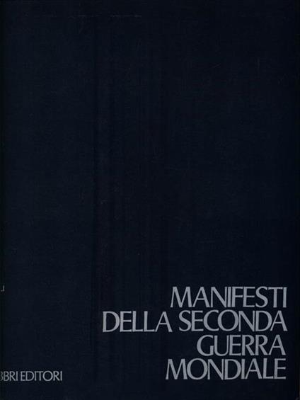   Manifesti della Seconda Guerra Mondiale - Mario De Micheli - copertina
