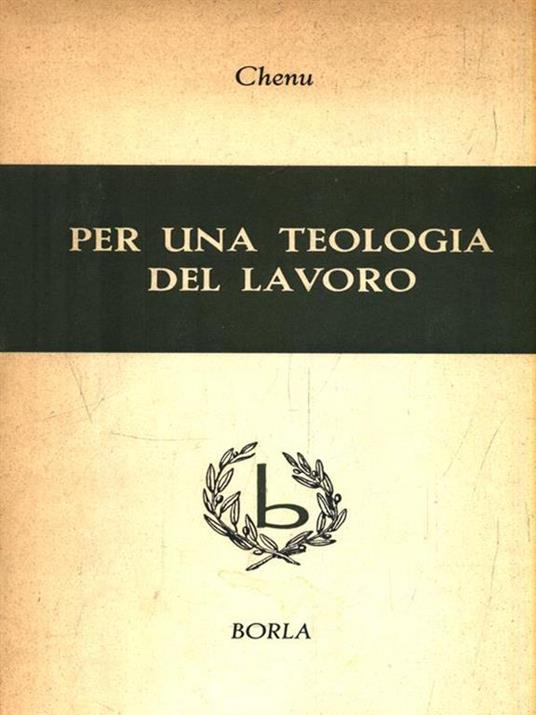 Per una teologia del lavoro - M.D. Chenu - copertina