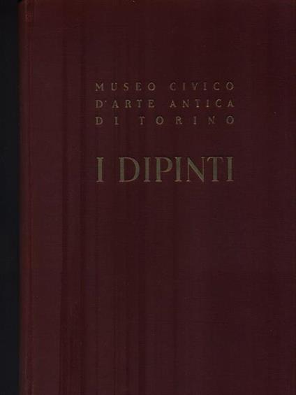 I Dipinti del Museo d'Arte Antica - Luigi Mallé - copertina