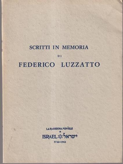 Scritti in memoria di Federico Luzzatto -   - copertina