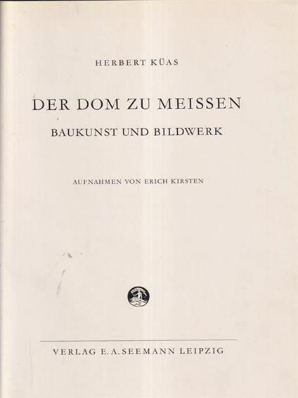 Der Dom zu Meissen. Baukunst und Bildwerk - copertina