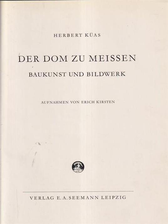Der Dom zu Meissen. Baukunst und Bildwerk - copertina