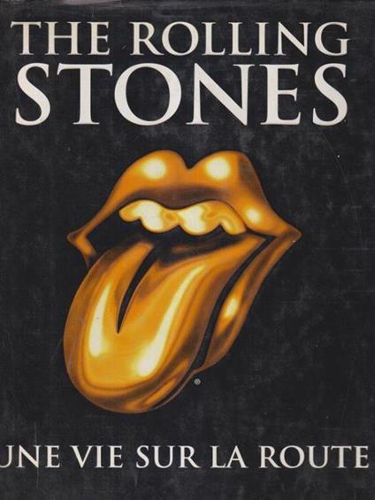 The Rolling Stones : Une vie sur la route - copertina