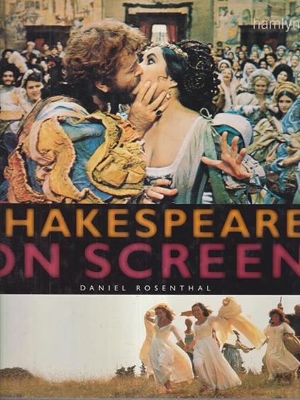 Shakespeare on screen - Daniel Rosenthal - copertina