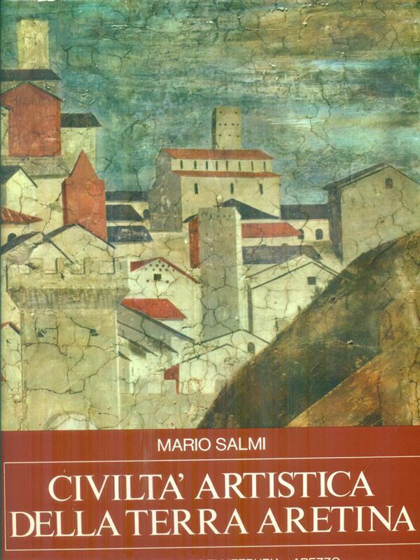 Civilta' artistica della terra aretina