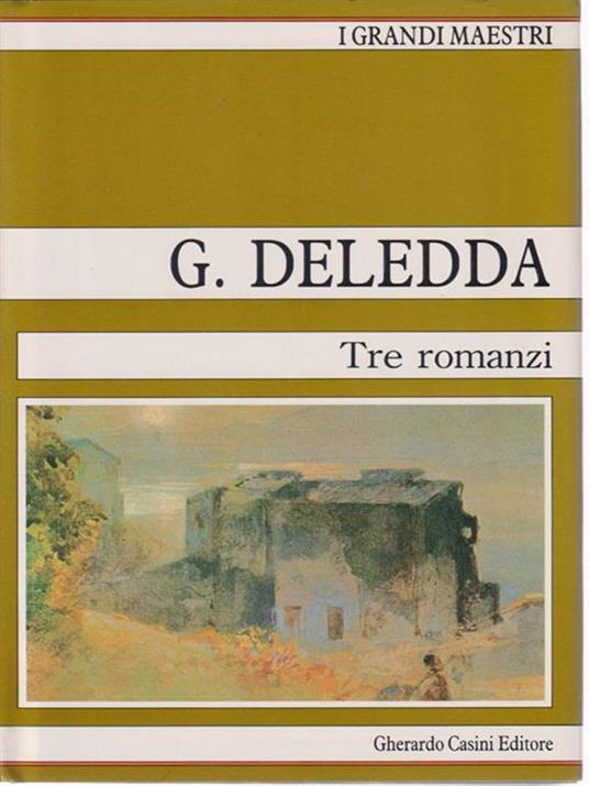 Tre romanzi - Grazia Deledda - copertina