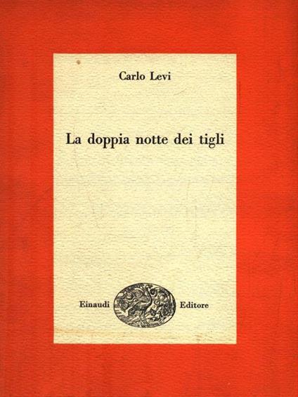 La doppia notte dei tigli - Carlo Levi - copertina
